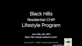 Black Hills Residential CHIP Lifestyle Program – John Kelly, MD, MPH, FACLM
