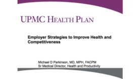 “Employer Strategies to Improve Health and Competitiveness”  – Michael D. Parkinson, MD, MPH, FACPM