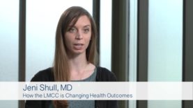 How the LMCC is Changing Health Outcomes- Dr. Jeni Shull, MD
