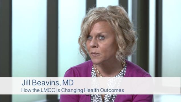 How the LMCC is Changing Health Outcomes- Dr. Jill Beavins, MD