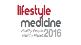 Lifestyle Medicine 2016 presented by the American College of Lifestyle Medicine (ACLM)