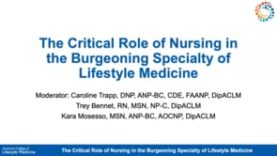 The Critical Role of Nursing in the Burgeoning Specialty of Lifestyle Medicine
