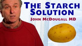 The Starch Solution – John McDougall MD (FULL TALK)