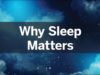 Why Sleep Matters